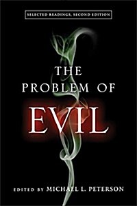 The Problem of Evil: Selected Readings, Second Edition (Paperback)