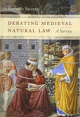 Debating Medieval Natural Law: A Survey (Hardcover)