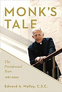 Monks Tale: The Presidential Years, 1987-2005 (Hardcover)