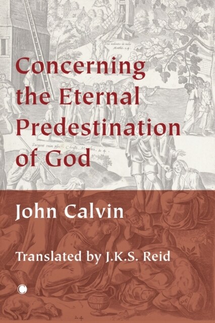 Concerning the Eternal Predestination of God (Paperback)