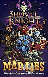 Shovel Knight Mad Libs (Paperback)