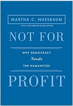 Not for Profit: Why Democracy Needs the Humanities - Updated Edition (Paperback, Revised)