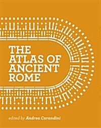 The Atlas of Ancient Rome: Biography and Portraits of the City - Two-Volume Slipcased Set (Hardcover, Revised)