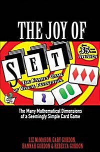 The Joy of Set: The Many Mathematical Dimensions of a Seemingly Simple Card Game (Hardcover)