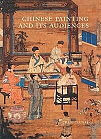 Chinese Painting and Its Audiences (Hardcover, Bollingen Serie)