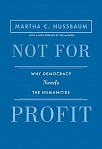 Not for Profit: Why Democracy Needs the Humanities - Updated Edition (Paperback, Revised)