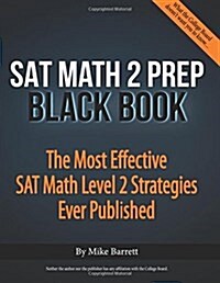 [중고] SAT Math 2 Prep Black Book: The Most Effective SAT Math Level 2 Strategies Ever Published (Paperback)
