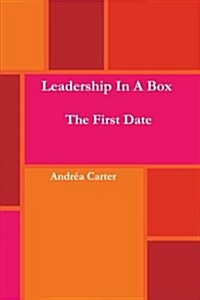 Leadership in a Box - The First Date (Paperback)