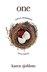 One: Single Mothering Full Circle (Paperback)