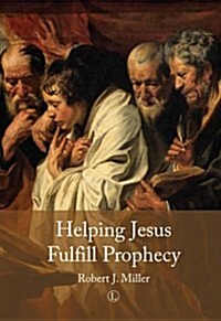 Helping Jesus Fulfill Prophecy (Paperback)