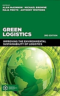 Green Logistics: Improving the Environmental Sustainability of Logistics (Hardcover)