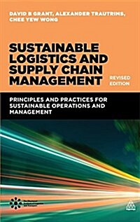 Sustainable Logistics and Supply Chain Management: Principles and Practices for Sustainable Operations and Management (Hardcover, Revised)