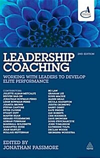 Leadership Coaching: Working with Leaders to Develop Elite Performance (Hardcover)