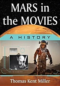 Mars in the Movies: A History (Paperback)