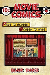 Movie Comics: Page to Screen/Screen to Page (Hardcover)