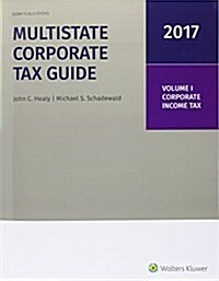 Multistate Corporate Tax Guide, 2017 Edition (2 Volumes) (Paperback)