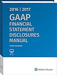 GAAP Financial Statement Disclosures Manual, 2016-2017 (Paperback)