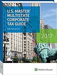 U.S. Master Multistate Corporate Tax Guide (2017) (Paperback)