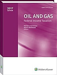 Oil and Gas: Federal Income Taxation (2017) (Paperback)