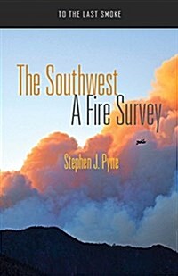 The Southwest: A Fire Survey (Paperback)