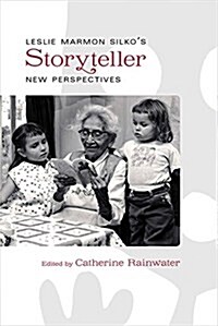 Leslie Marmon Silkos Storyteller: New Perspectives (Hardcover)