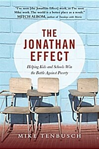 The Jonathan Effect: Helping Kids and Schools Win the Battle Against Poverty (Paperback)