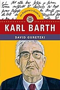 An Explorers Guide to Karl Barth (Paperback)