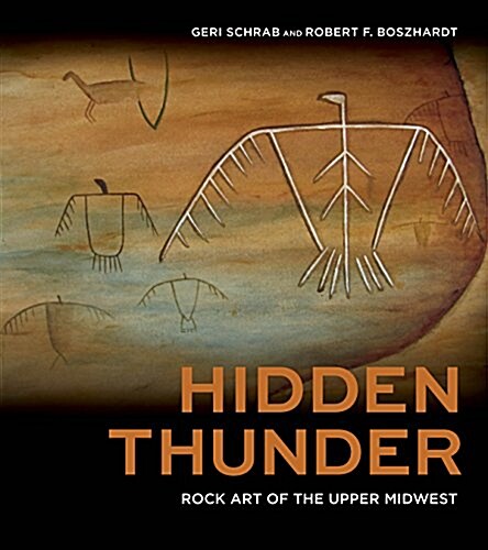 Hidden Thunder: Rock Art of the Upper Midwest (Hardcover)