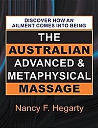 The Australian Advanced & Metaphysical Massage (Hardcover)