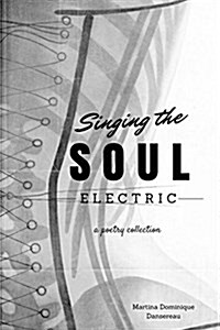Singing the Soul Electric (Paperback)
