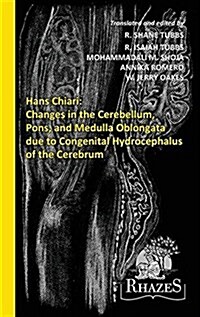 Changes in the Cerebellum, Pons, and Medulla Oblongata Due to Congenital Hydrocephalus of the Cerebrum (Hardcover)