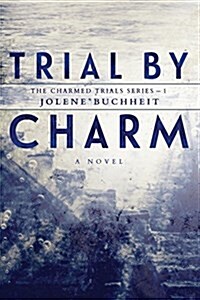 Trial by Charm (Paperback)