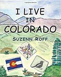 I Live in Colorado (Paperback)