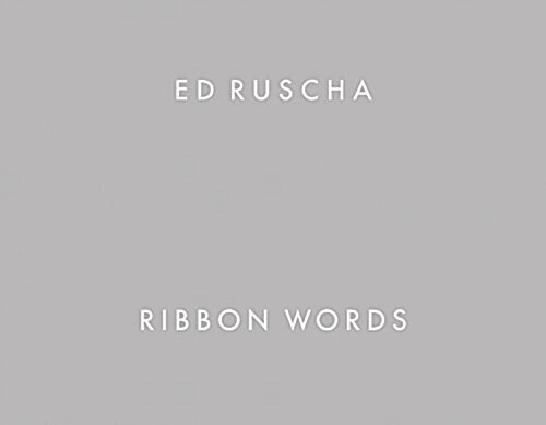 Ed Ruscha: Ribbon Words (Hardcover)