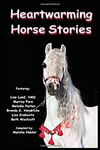 Heartwarming Horse Stories (Paperback)