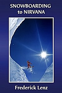 Snowboarding to Nirvana (Paperback, 2)