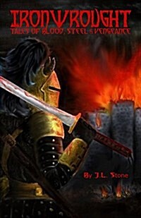 Ironwrought: Tales of Blood, Steel and Vengeance (Hardcover)