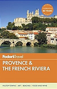Fodors Provence & the French Riviera (Paperback)