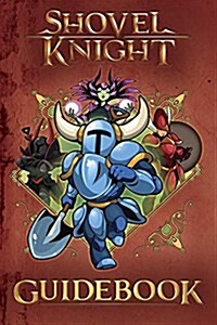 Shovel Knight Guidebook (Paperback)