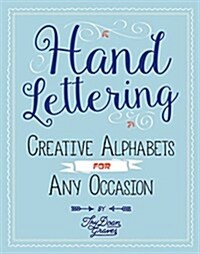 Hand Lettering: Creative Alphabets for Any Occasion (Paperback)