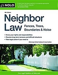 Neighbor Law: Fences, Trees, Boundaries & Noise (Paperback)