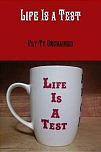 Lifes a Test (Paperback)