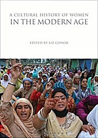 A Cultural History of Women in the Modern Age (Paperback)