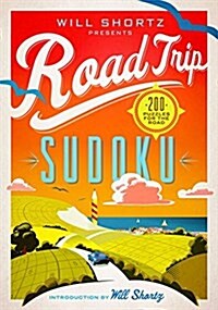 Will Shortz Presents Road Trip Sudoku: 200 Puzzles on the Go (Paperback)