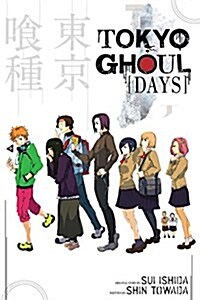 Tokyo Ghoul: Days (Paperback)