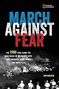 The March Against Fear: The Last Great Walk of the Civil Rights Movement and the Emergence of Black Power (Library Binding)