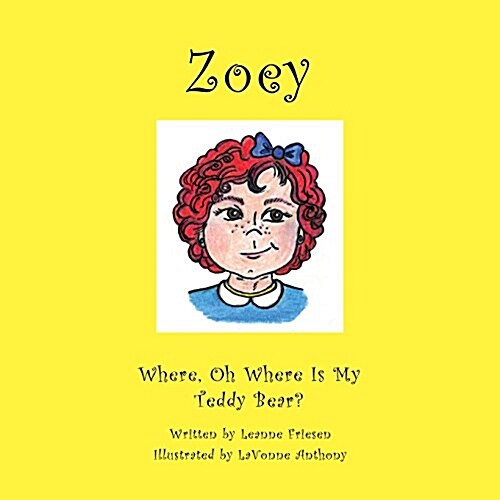 Zoey: Where Oh Where Is My Teddy Bear? (Paperback)
