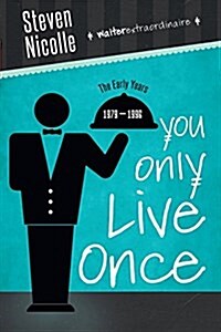 How I Took a Bartending Course and Traveled for Seventeen Years (Paperback)