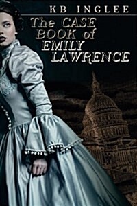 The Case Book of Emily Lawrence (Paperback)