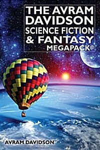 The Avram Davidson Science Fiction & Fantasy Megapack(r) (Paperback)